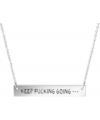 Necklaces for Women Inspirational Stainless Steel Pendant Bar Necklace Girls Gift Jewelry KEEP FUCKING GOING... $9.10 Necklaces